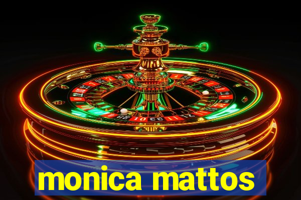 monica mattos